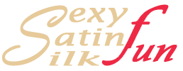 SEXY Satin Silk Fun